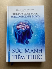 Sức mạnh của tiềm thức (bìa cứng)
