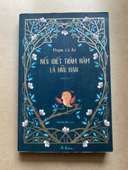 Nếu Biết Trăm Năm Là Hữu Hạn