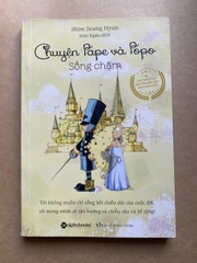 Chuyện Pape Và Popo - Sống Chậm