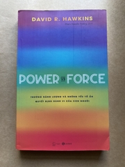 Power Vs Force - Trường Năng Lượng Và Những Nhân Tố Quyết Định Hành Vi Của Con Người