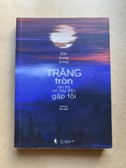 Trăng Tròn Lần Tới Xin Hãy Đến Gặp Tôi