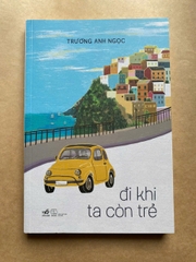 Đi Khi Ta Còn Trẻ