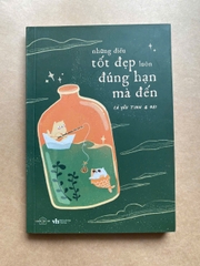 Những Điều Tốt Đẹp Luôn Đúng Hạn Mà Đến
