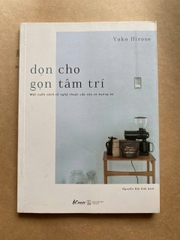 Dọn Cho Gọn Tâm Trí - Một Cuốn Sách Về Nghệ Thuật Sắp Xếp Và Buông Bỏ