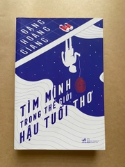 Tìm Mình Trong Thế Giới Hậu Tuổi Thơ
