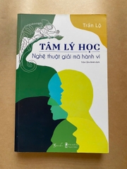 Tâm Lý Học - Nghệ Thuật Giải Mã Hành Vi