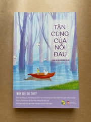 Tận Cùng Của Nỗi Đau - Why Do I Do That?
