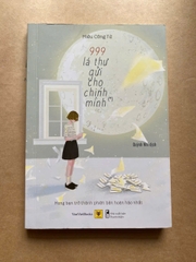 999 Lá Thư Gửi Cho Chính Mình - Mong Bạn Trở Thành Phiên Bản Hạnh Phúc Nhất (Tập 1)