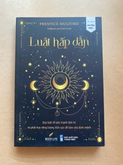 Luật Hấp Dẫn - Quy Luật Về Sức Mạnh Của Linh Hồn Và Năng Lượng Chữa Lành Cơ Thể Từ Bên Trong