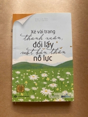 Xé Vài Trang Thanh Xuân, Đổi Lấy Một Bản Thân Nỗ Lực