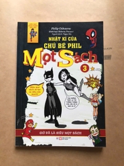 Nhật Kí Của Chú Bé Phil Mọt Sách - Tập 3