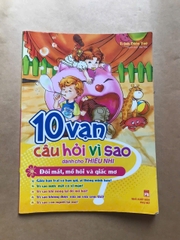 10 Vạn Câu Hỏi Vì Sao Dành Cho Thiếu Nhi: Đôi Mắt, Mồ Hôi Và Giấc Mơ