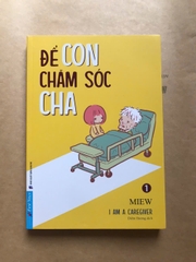Để Con Chăm Sóc Cha - I’m A Caregiver
