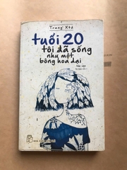 Tuổi 20 Tôi Đã Sống Như Một Bông Hoa Dại