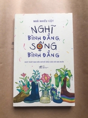 Nghĩ Bình Đẳng, Sống Bình Đẳng