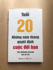 Tuổi 20 - Những Năm Tháng Quyết Định Cuộc Đời Bạn
