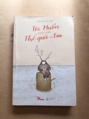 Tôi Muốn Sưởi Ấm Thế Giới Có Em