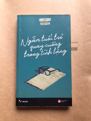 Ngắm Tuổi Trẻ Quay Cuồng Trong Tĩnh Lặng