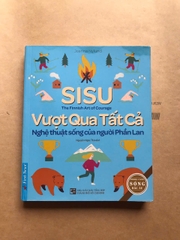 SISU - Vượt Qua Tất Cả - Nghệ Thuật Sống Của Người Phần Lan