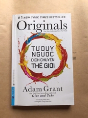 Tư Duy Ngược Dịch Chuyển Thế Giới - Originals: How Non-Conformists Move The World