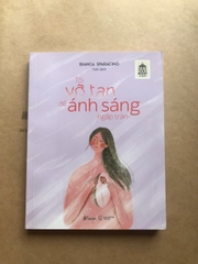 Tôi Vỡ Tan Để Ánh Sáng Ngập Tràn