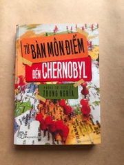 Từ Bàn Môn Điếm đến Chernobyl