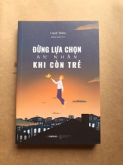 Đừng Lựa Chọn An Nhàn Khi Còn Trẻ