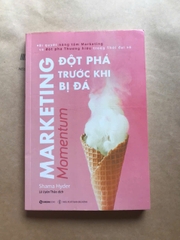 Marketing - Đột Phá Trước Khi Bị Đá