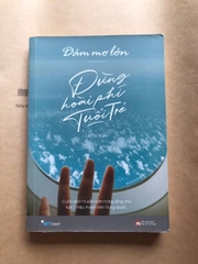 Dám Mơ Lớn, Đừng Hoài Phí Tuổi Trẻ