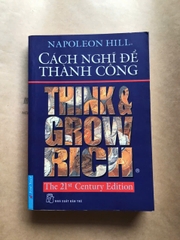 Think & Grow Rich - Cách nghĩ để thành công