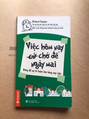 Việc Hôm Nay Chớ Để Ngày Mai