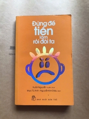 Đừng Để Tiền Làm Rối Đời Ta