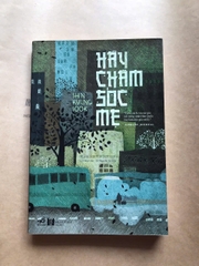 Hãy Chăm Sóc Mẹ