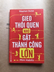 Gieo thói quen nhỏ, gặt thành công lớn