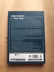 Kinh Doanh Bằng Trực Giác - Bí Quyết Vận Dụng Sức Mạnh Của Trực Giác Để Thành Công Tột Bậc