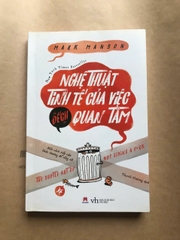 Nghệ Thuật Tinh Tế Của Việc Đếch Quan Tâm