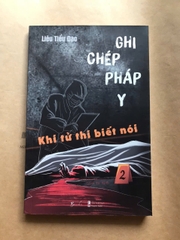 Ghi Chép Pháp Y - Tập 2 - Khi Tử Thi Biết Nói