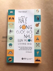 Hãy Sống Cuộc Đời Như Bạn Muốn