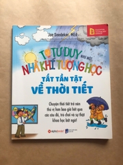 Tớ Tư Duy Như Một Nhà Khí Tượng Học-Tất Tần Tật Về Thời Tiết