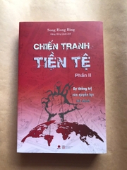 Chiến Tranh Tiền Tệ - Phần 2 - Sự Thống Trị Của Quyền Lực Tài Chính