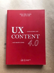 UX CONTENT 4.0 - Chọn Đúng Chữ, Giữ Người Dùng