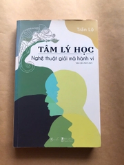 Tâm Lý Học - Nghệ Thuật Giải Mã Hành Vi