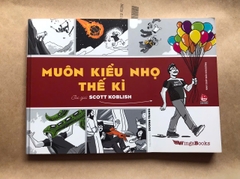 Muôn kiểu nhọ thế kỉ
