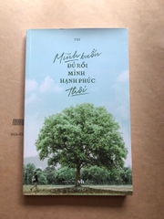 Mình Buồn Đủ Rồi, Mình Hạnh Phúc Thôi!