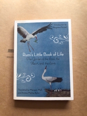 Rumi's Little Book of Life: The Garden of the Soul, the Heart, and the Spirit (tiếng Anh)