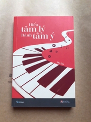 Hiểu Tâm Lý Rành Tâm Ý