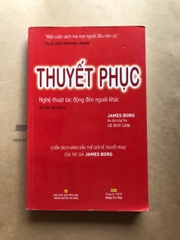 Thuyết Phục - Nghệ Thuật Tác Động Đến Người Khác
