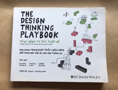 The Design Thinking Playbook - Thực Hành Tư Duy Thiết Kế