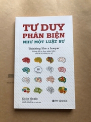 Tư Duy Phản Biện Như Một Luật Sư - Thinking Like A Lawyer