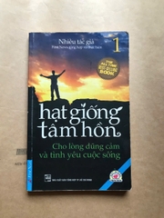 Hạt giống tâm hồn 1 - Cho lòng dũng cảm và tình yêu cuộc sống